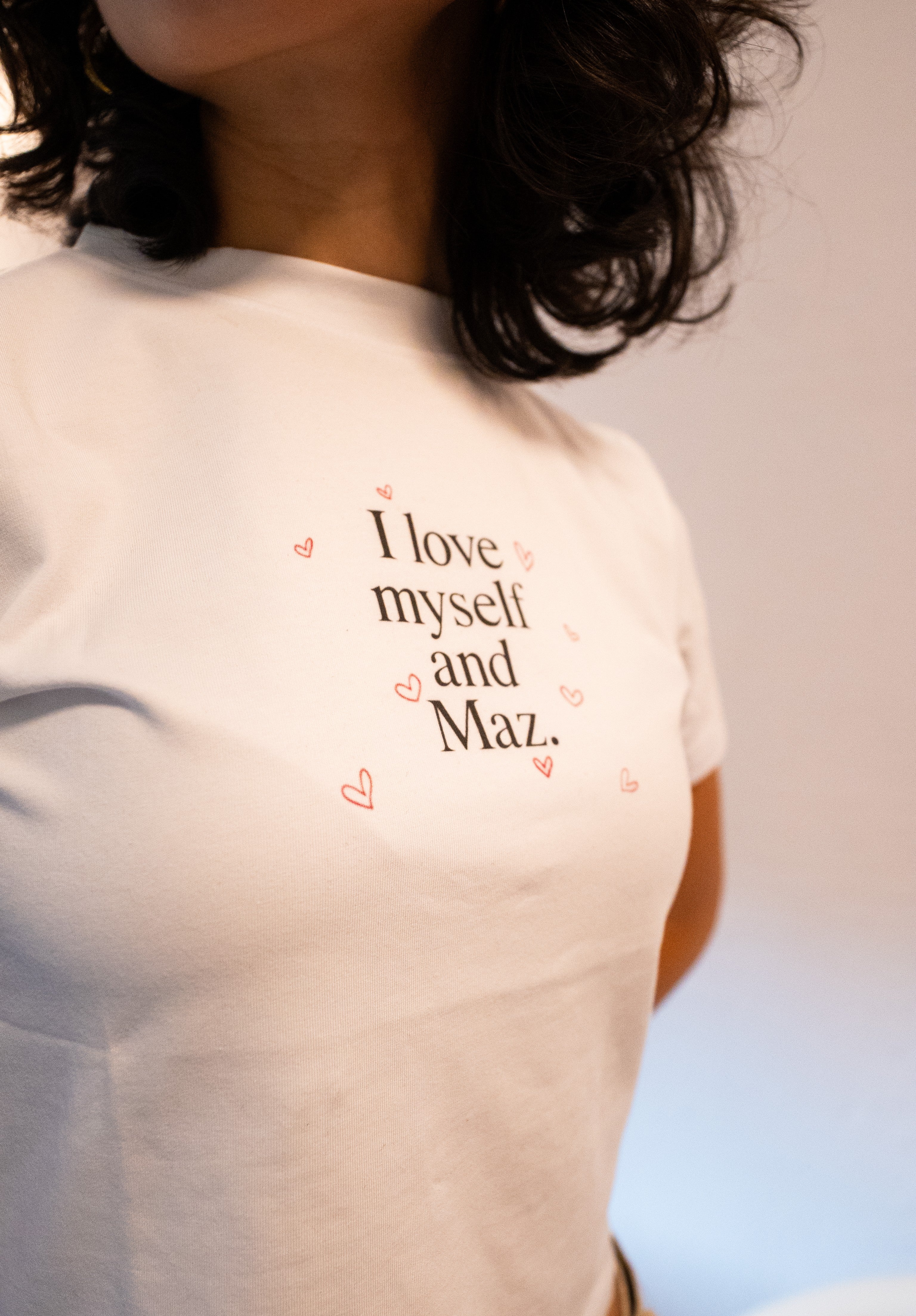 "I LOVE MYSELF AND MAZ"